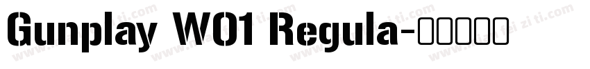 Gunplay W01 Regula字体转换